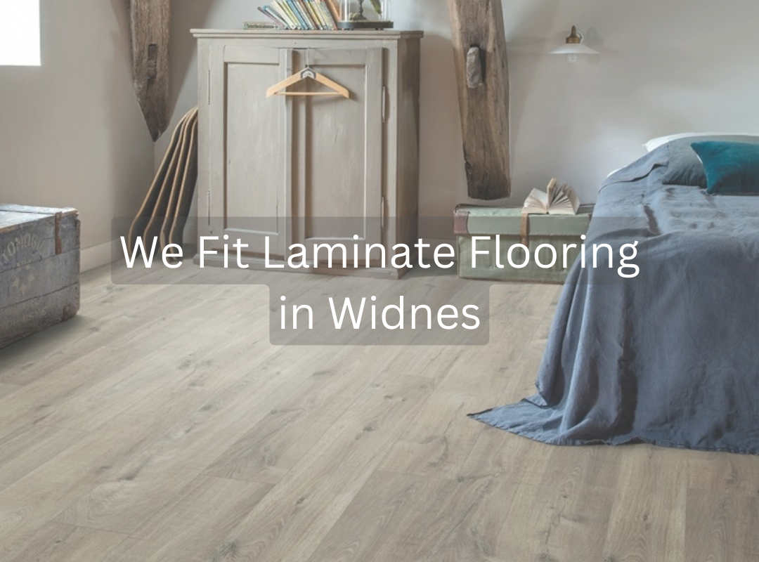 We fit laminate flooring in widnes