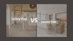 Luxury Vinyl Tile vs Ceramic Tile: A Comparison