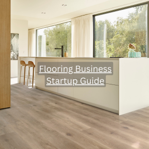 fLOORING bUSINESS sTARTUP gUIDE
