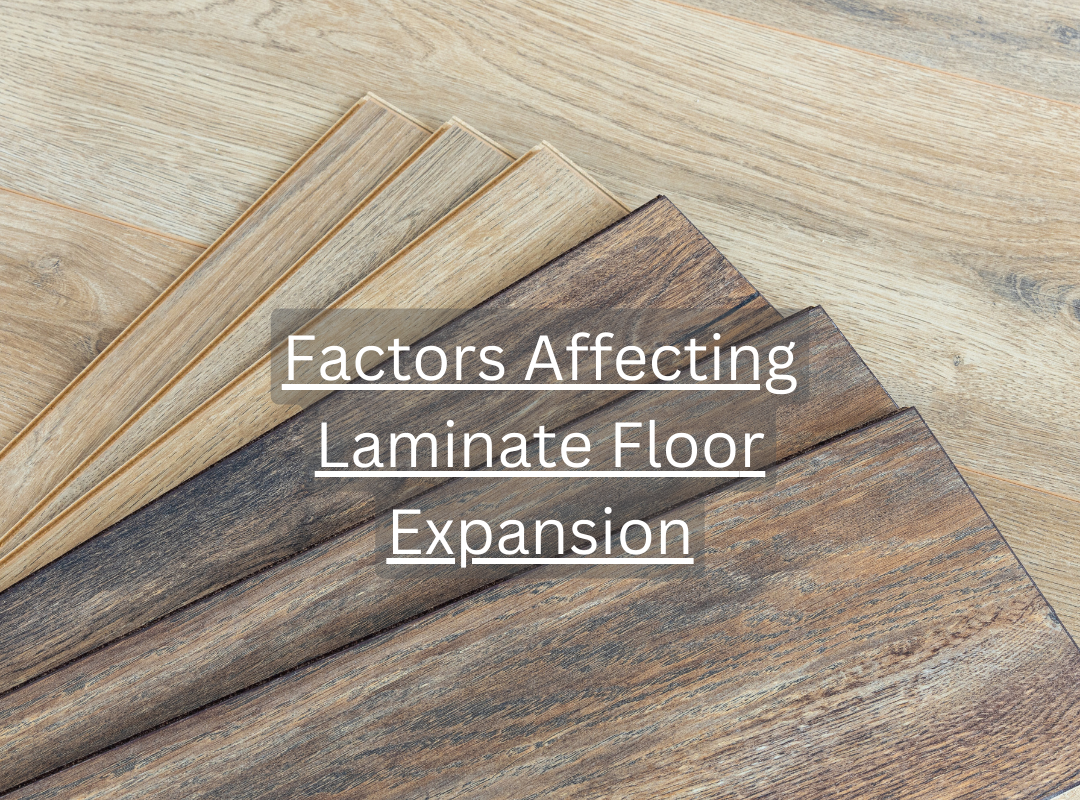 Factors Affecting Laminate Floor Expansion